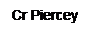 Text Box: Cr Piercey