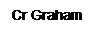 Text Box: Cr Graham