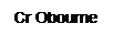 Text Box: Cr Obourne